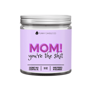 Mom! You're The Shit - Big J's Showstoppin' Store