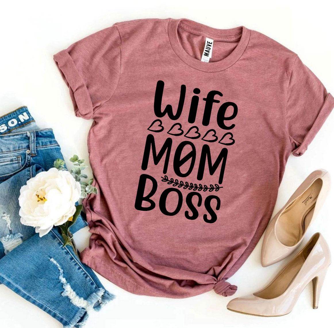 Wife Mom Boss T-shirt - Big J's Showstoppin' Store