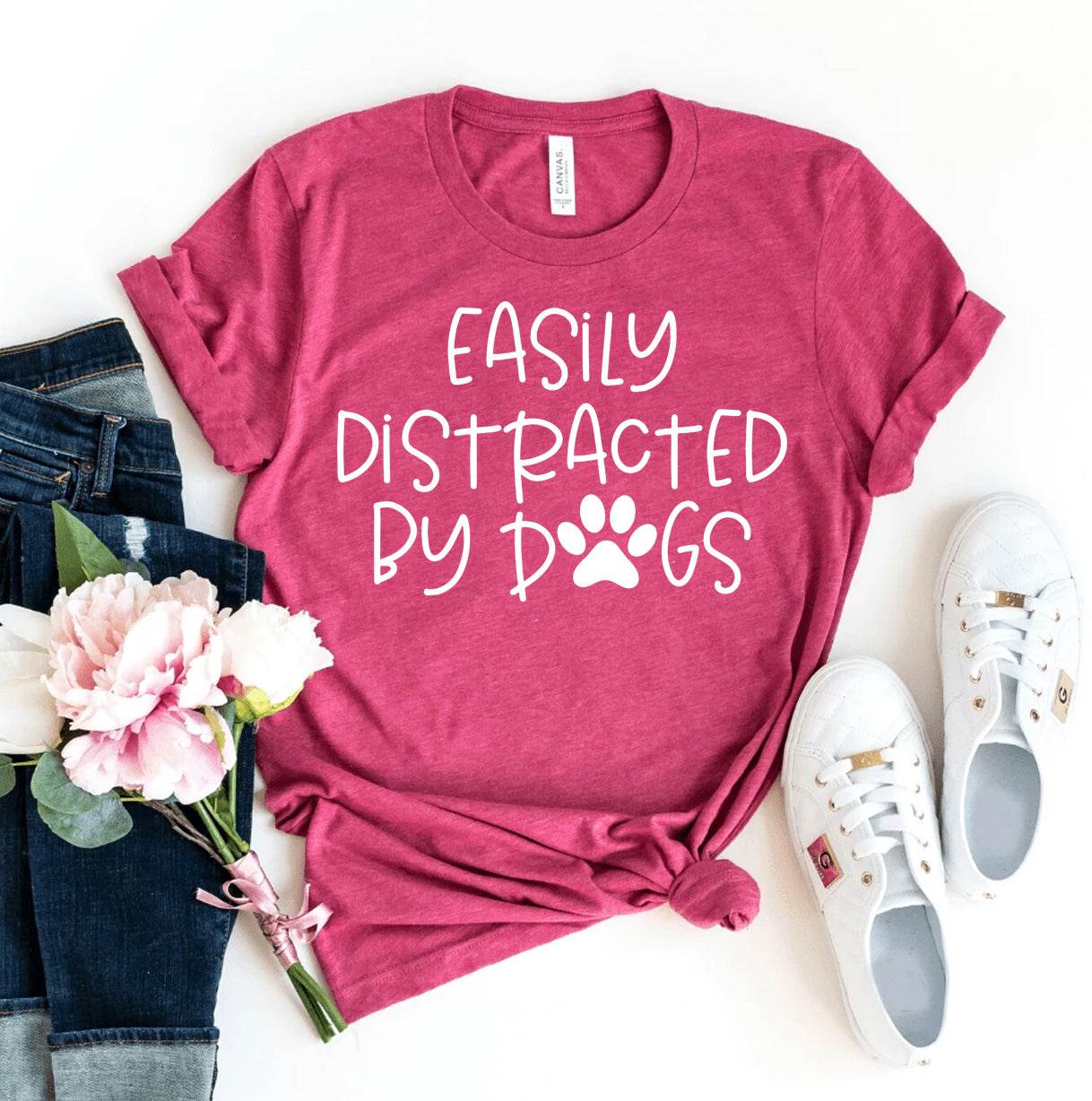 Easily Distracted By Dogs T-shirt - Big J's Showstoppin' Store