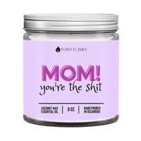 Mom! You're The Shit - Big J's Showstoppin' Store