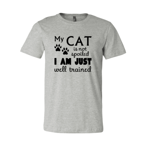 DT0175 My Cat Is Not Spoiled Shirt - Big J's Showstoppin' Store