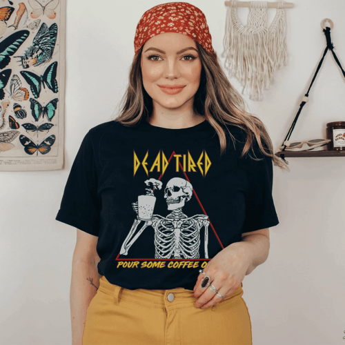 Dead Tired Coffee Tee - Big J's Showstoppin' Store